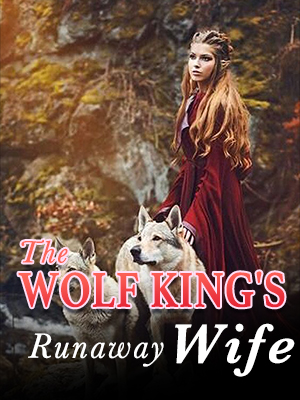 The Wolf King's Runaway Wife