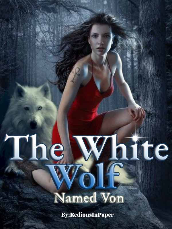 The White Wolf Named Von