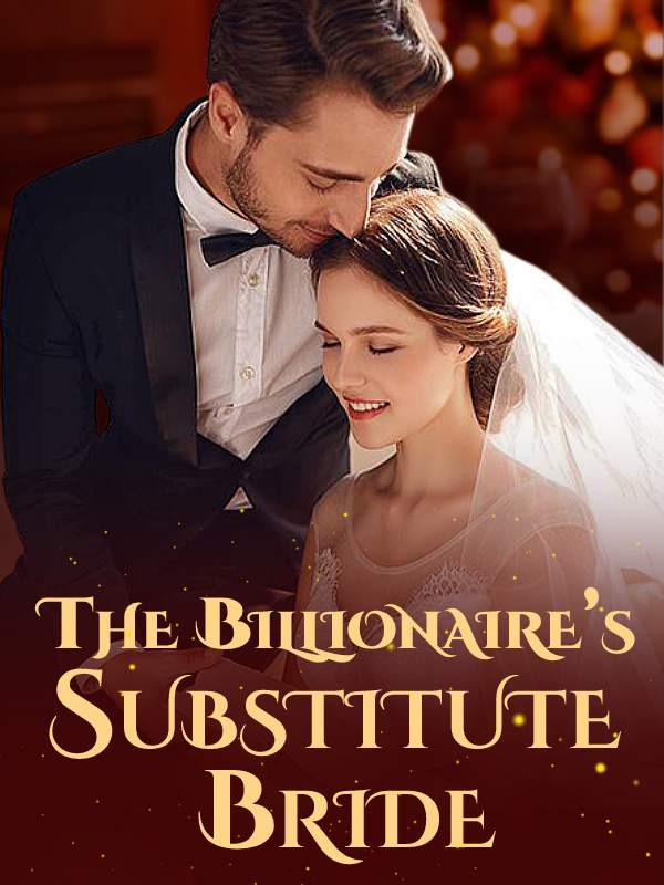 The Billionaire’s  Substitute  Bride