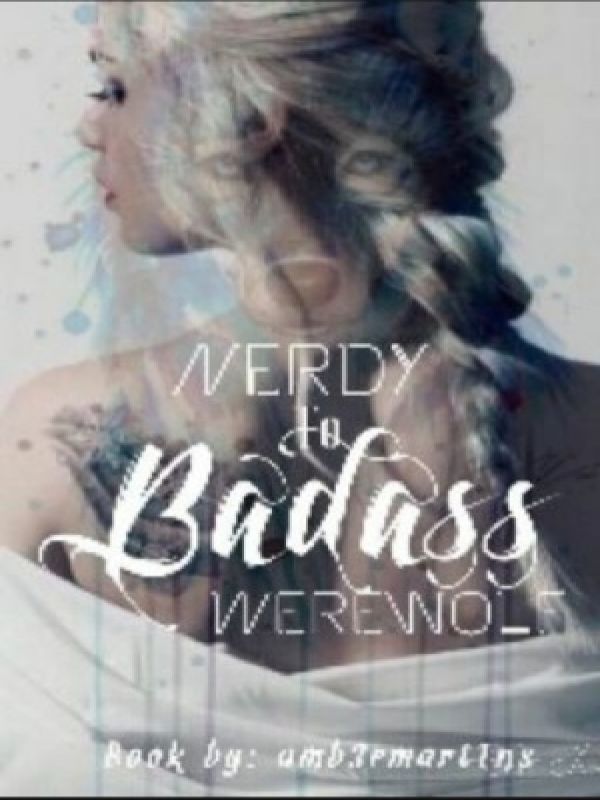 Nerdy to Badass Werewolf