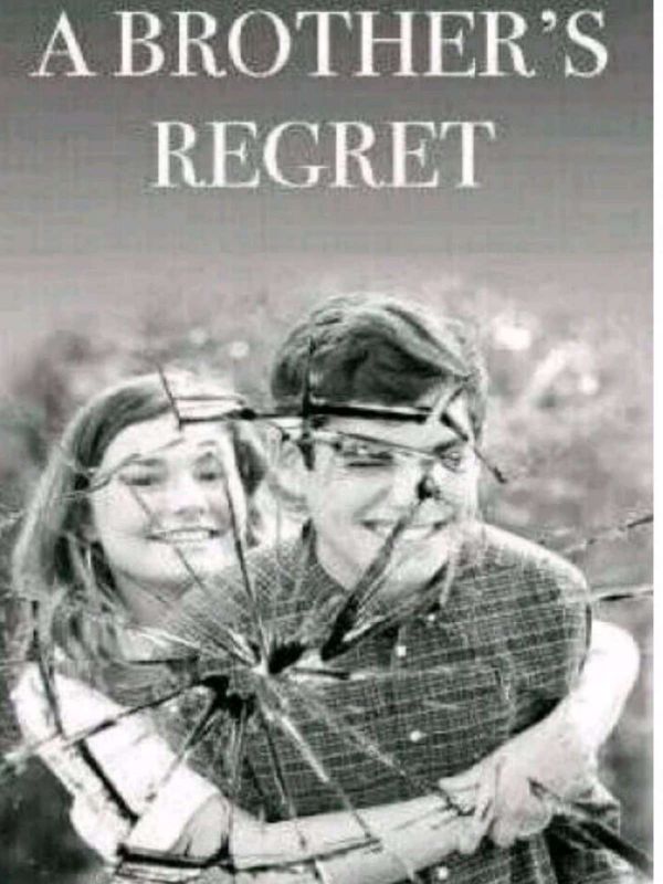 A Brother's Regret