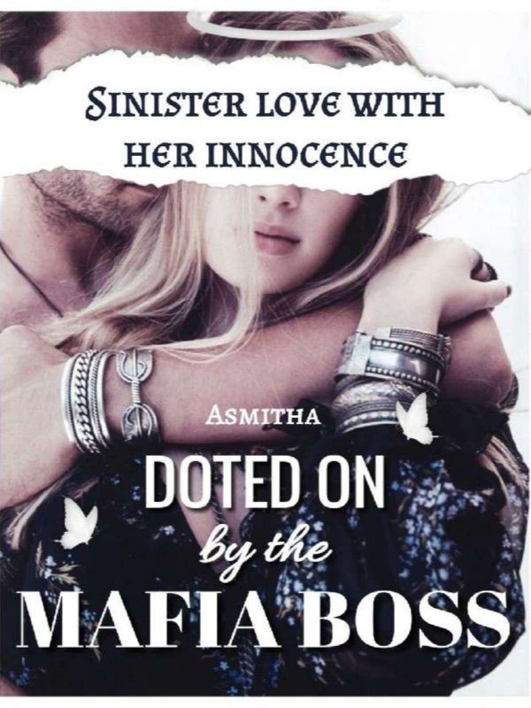 Doted On By The Mafia Boss