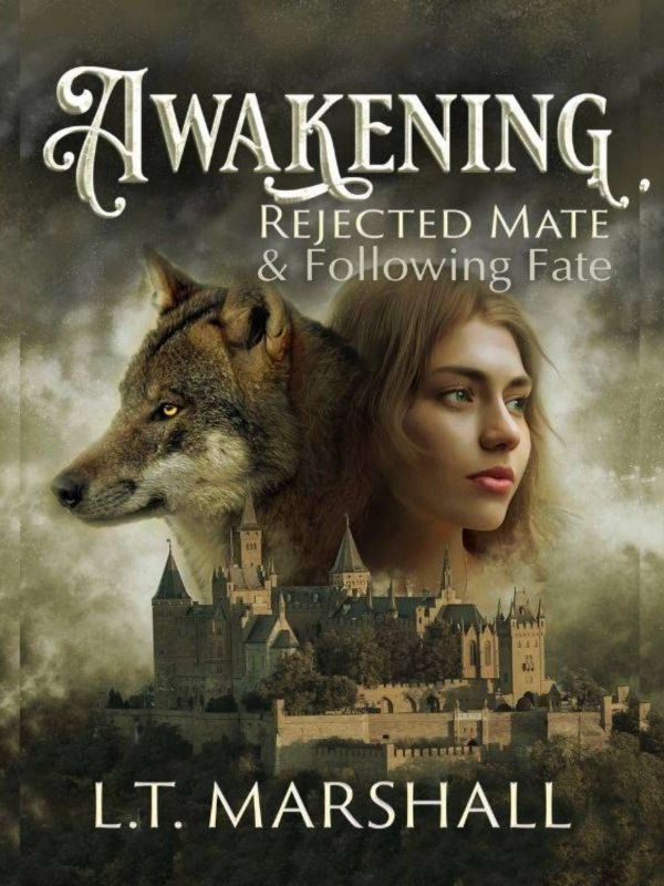Awakening Rejected Mate & Following Fate