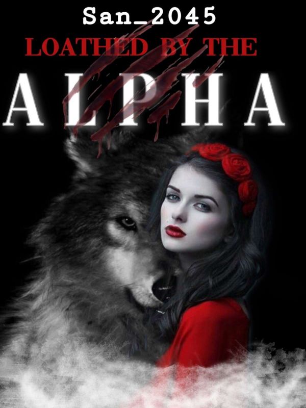Loathed By The Alpha