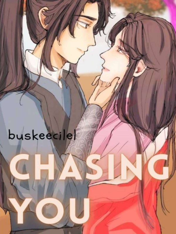 CHASING YOU