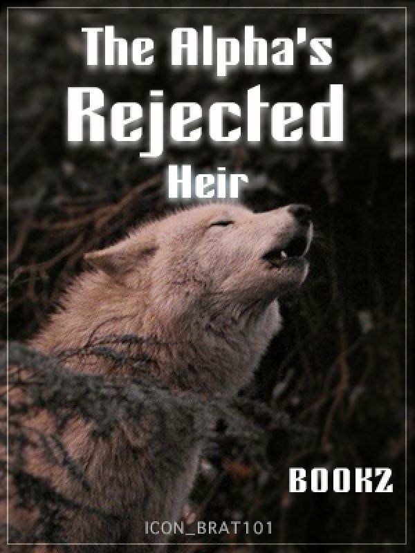 The Alpha’s Rejected Heir -book2