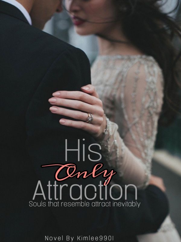 His Only Attraction