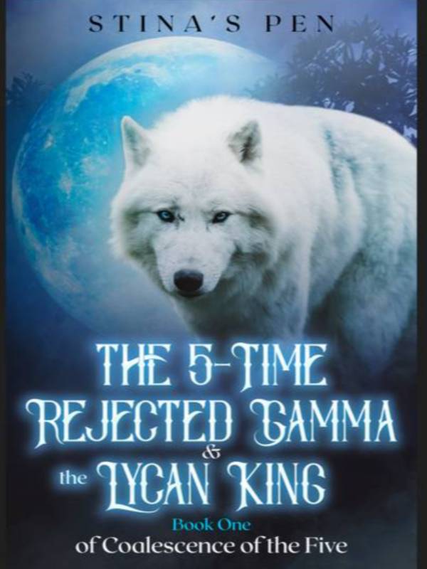 The 5-time Rejected Gamma & The Lycan King
