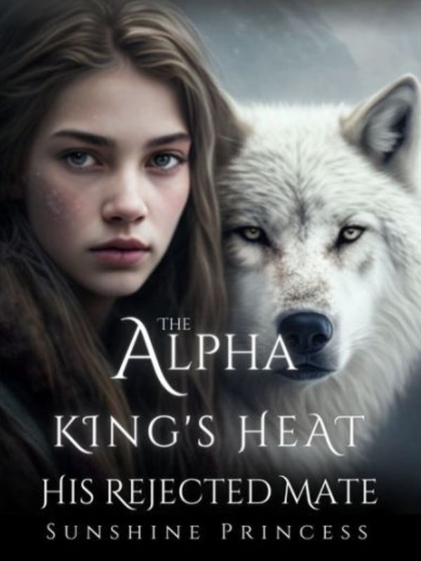 The Alpha King's Heart Chapter 7 The 5-time Rejected Gamma & The Lycan King by Stina’s Pen | VolcanoEbook