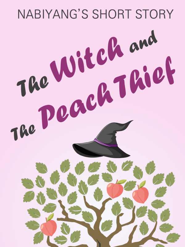 The Witch And The Peach Thief