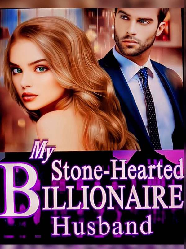My Stone-hearted Billionaire Husband