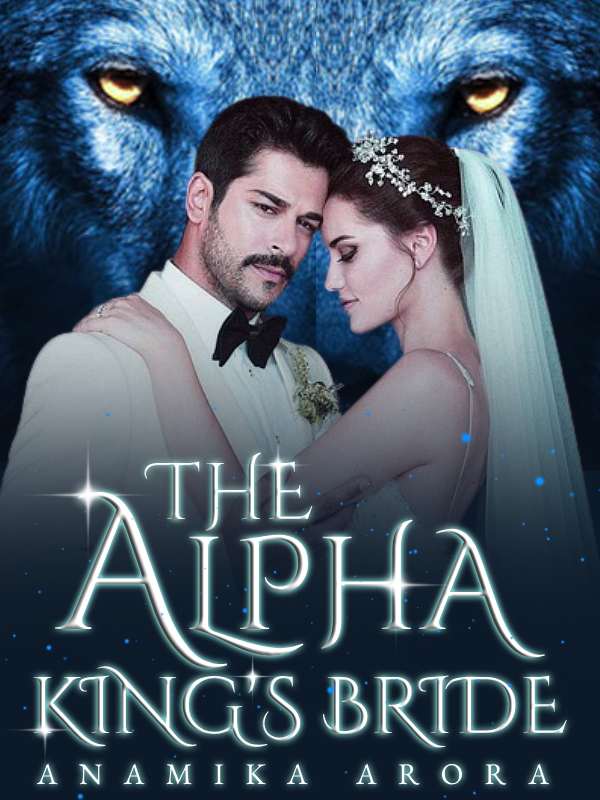 The Alpha King s Bride by Anamika Arora VolcanoEbook