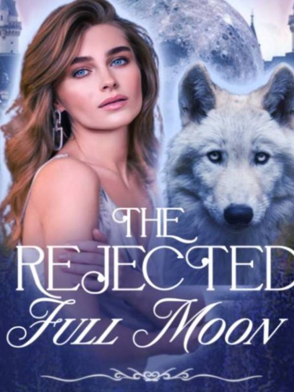 The Rejected Full Moon