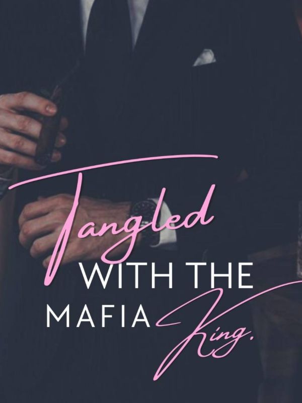 Tangled With The Mafia King