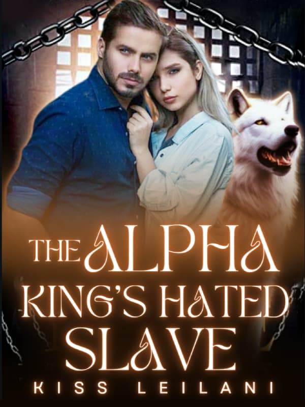 The Alpha King's Hated Slave