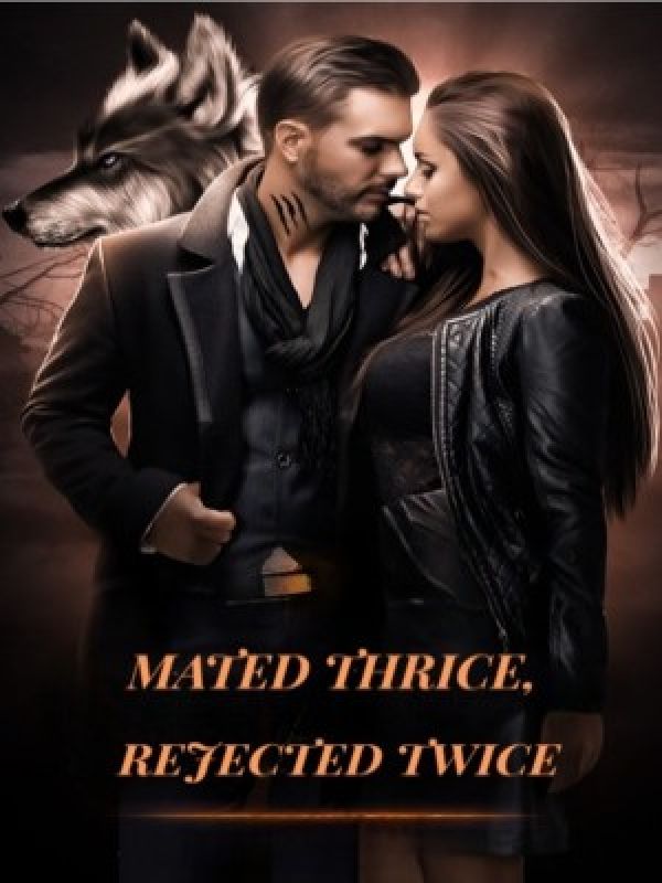 Mated Thrice Rejected Twice. by T Writes VolcanoEbook