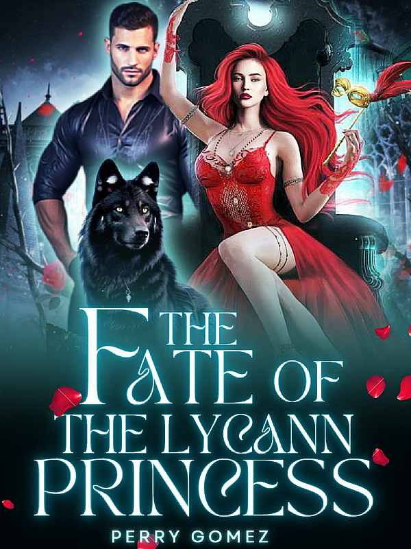 The Fate Of The Lycan Princess