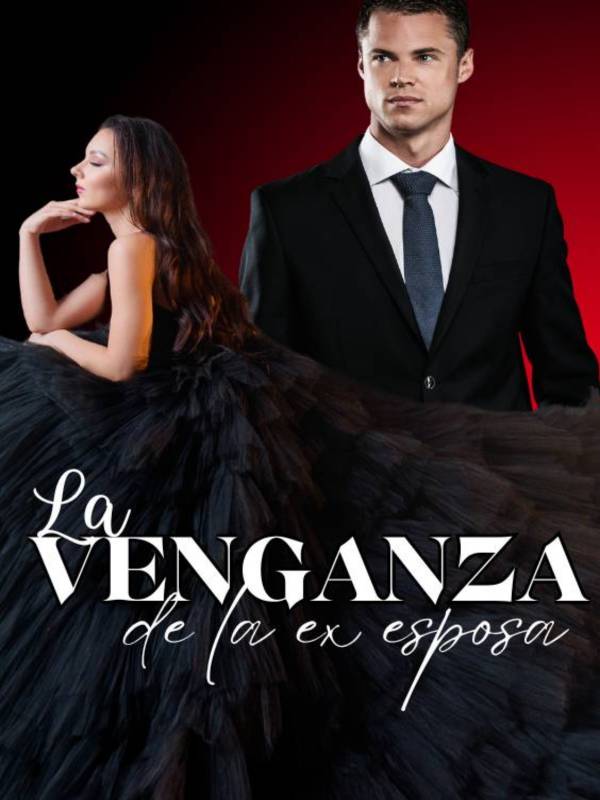 La Venganza De La Ex Esposa
