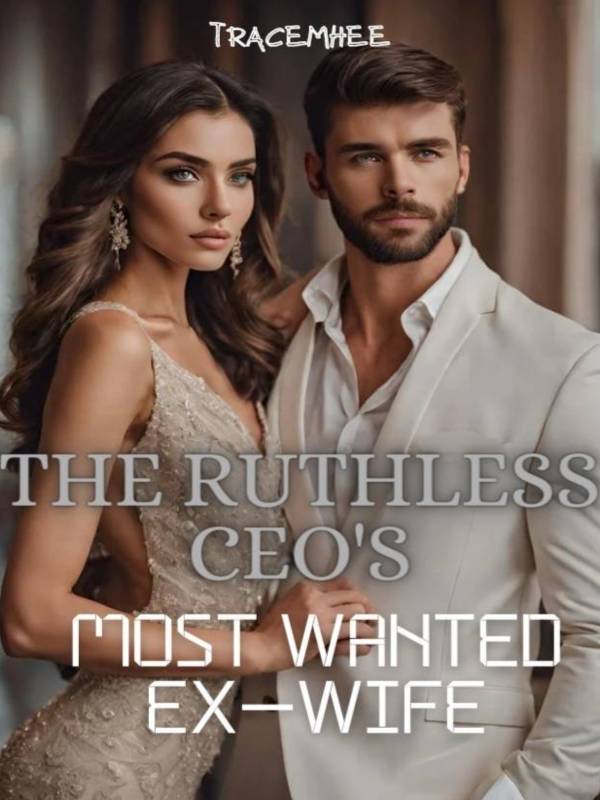 The Ruthless Ceo's Most Wanted Ex-wife