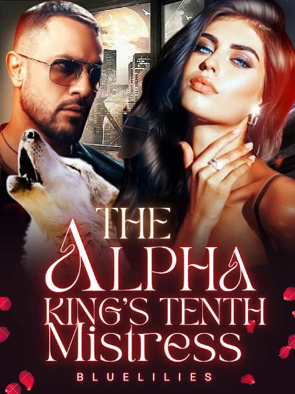 The Alpha King's Tenth Mistress