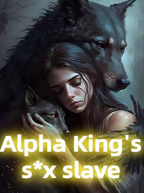 Alpha King's Sex Slave