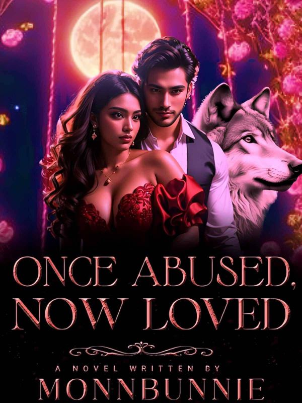 Once Abused. Now Loved