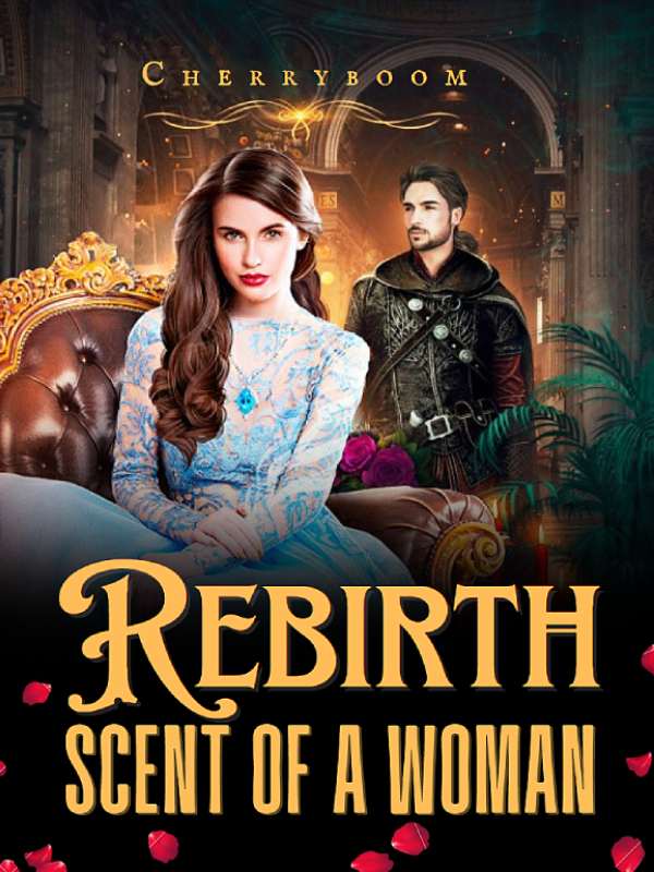 Rebirth: Scent of A Woman