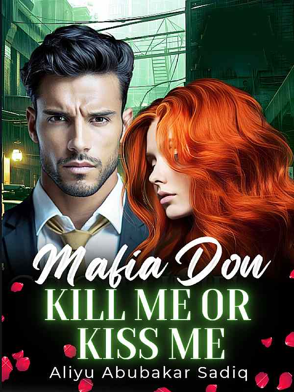 Mafia Don, Kill Me Or Kiss Me