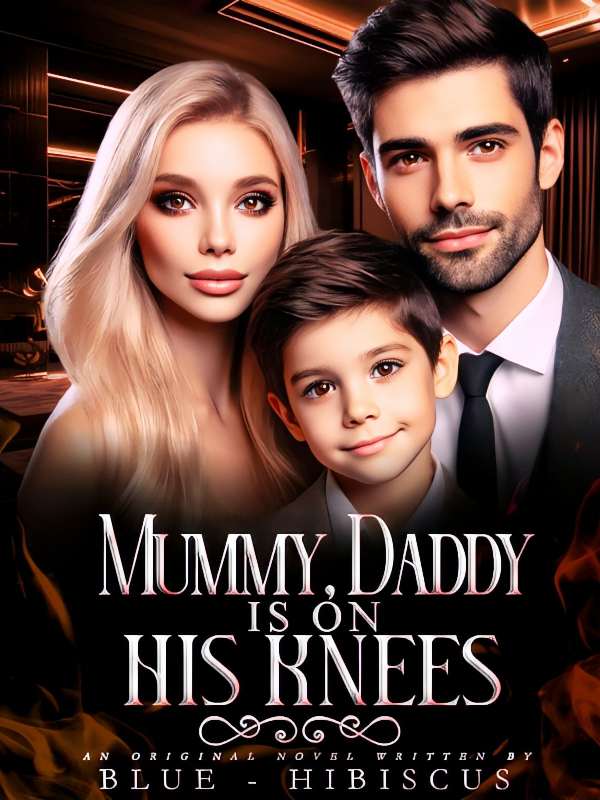 Mummy, Daddy Is On His Knees