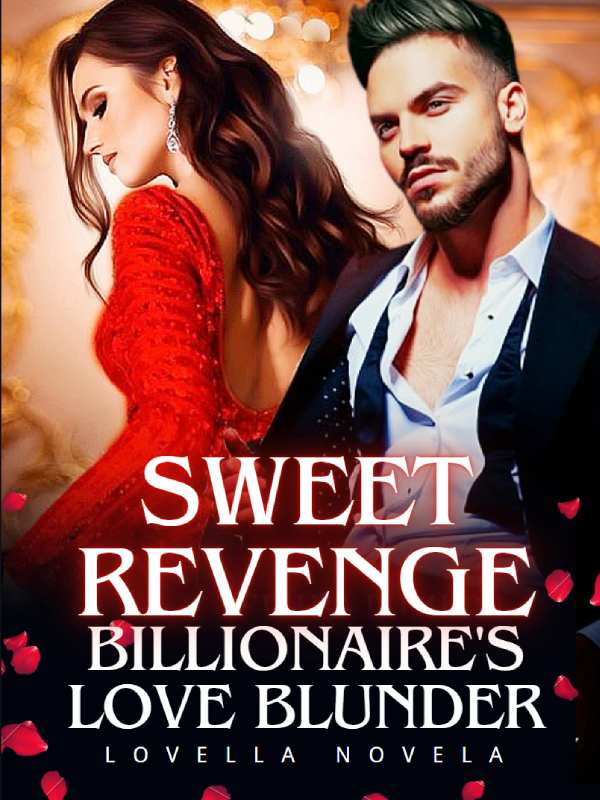 Sweet Revenge: Billionaire's Love Blunder