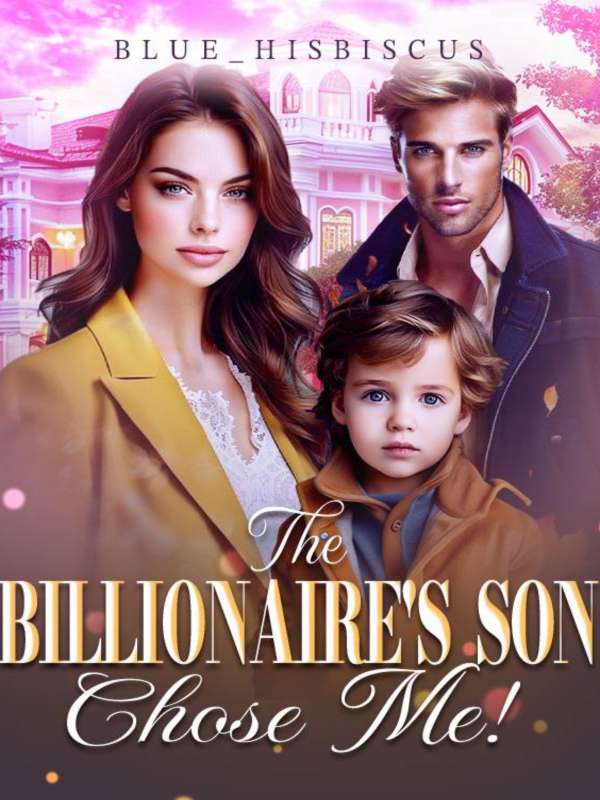 The Billionaire's Son Chose Me!