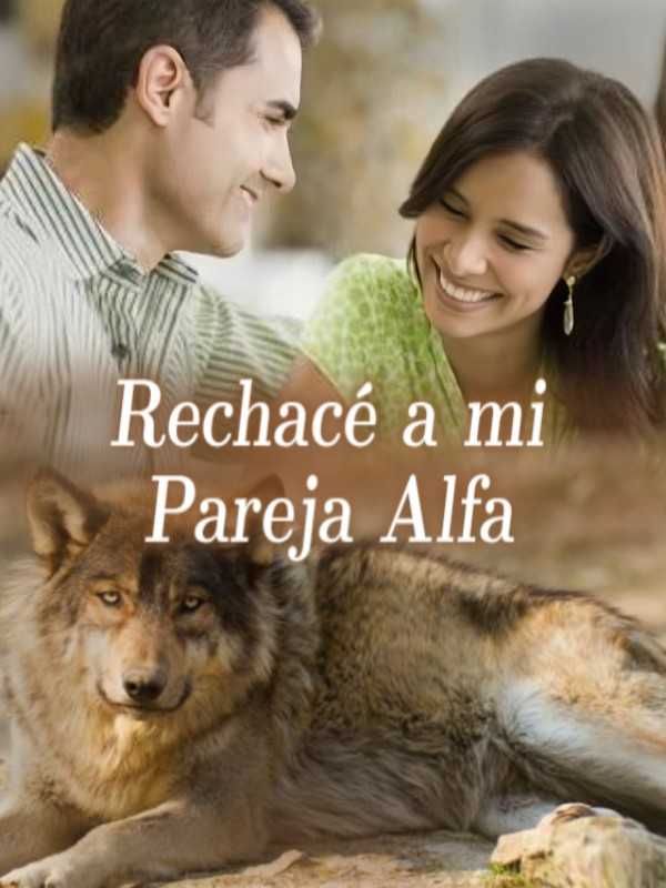 Rechacé a mi Pareja Alfa