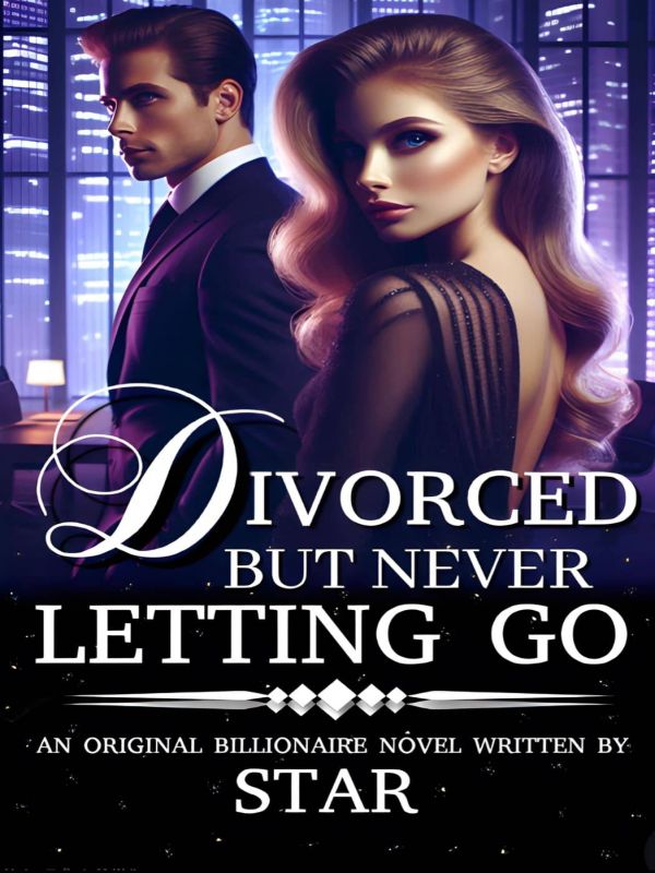 Divorced But Never Letting Go: Chasing My Ex Wife