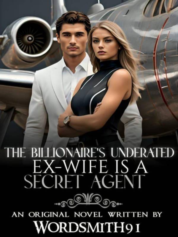 The Billionaire's Underrated Ex-wife Is A Secret Agent