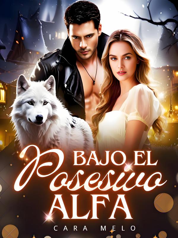Bajo El Posesivo Alfa