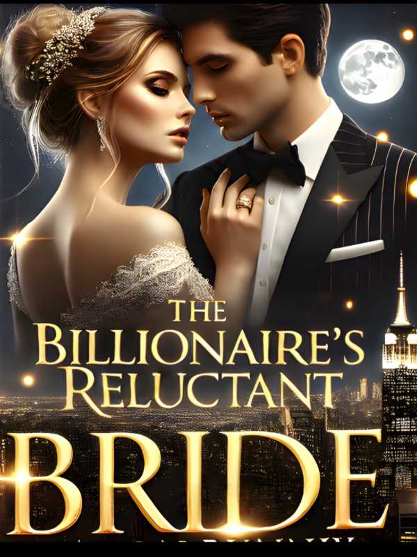 The Billionaire’s Reluctant Bride