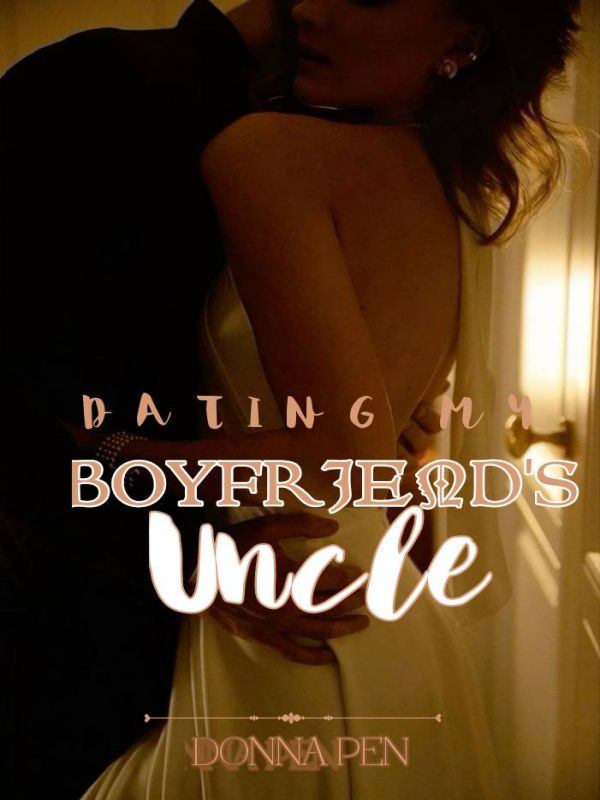 Dating My Boyfriend's Uncle