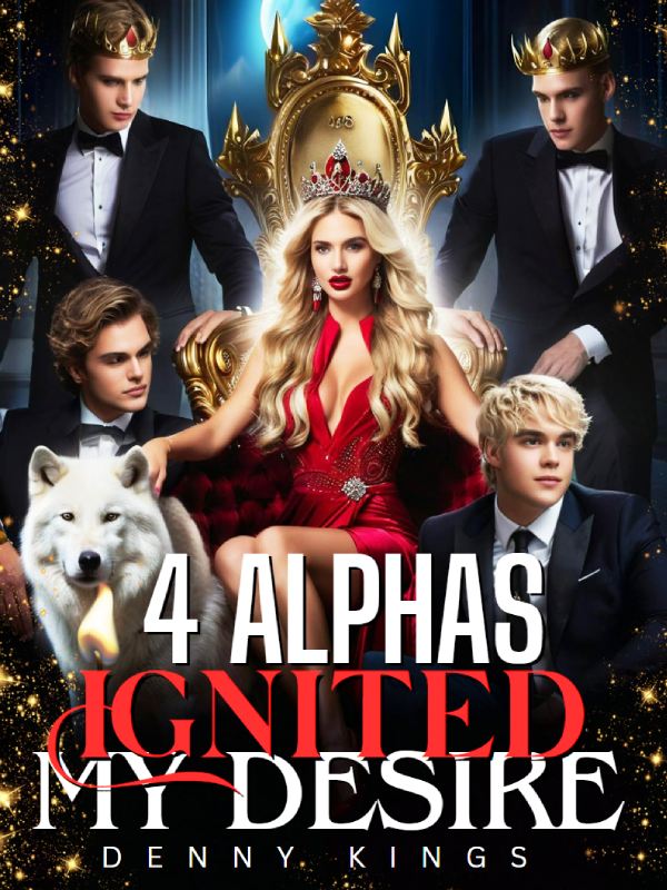 Four Alphas Ignited My Desire