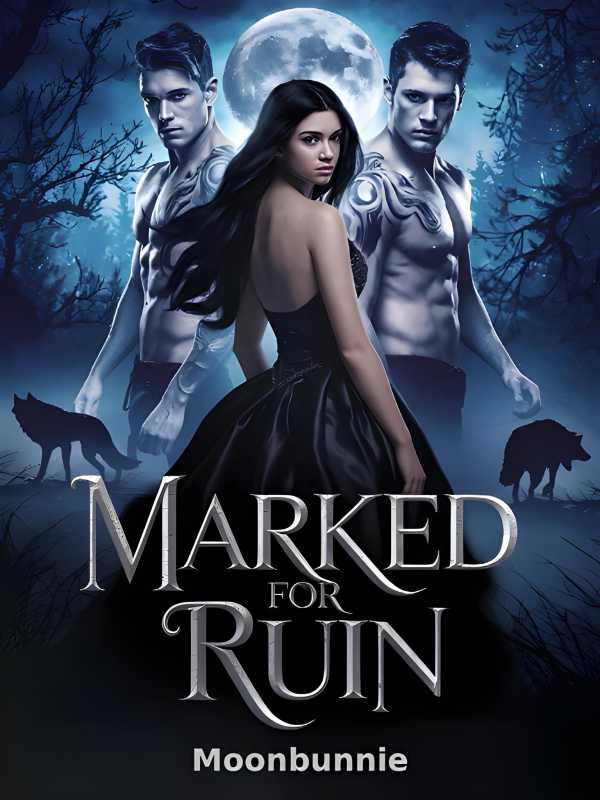 Marked For Ruin: The Alphas’ Rejected Mate