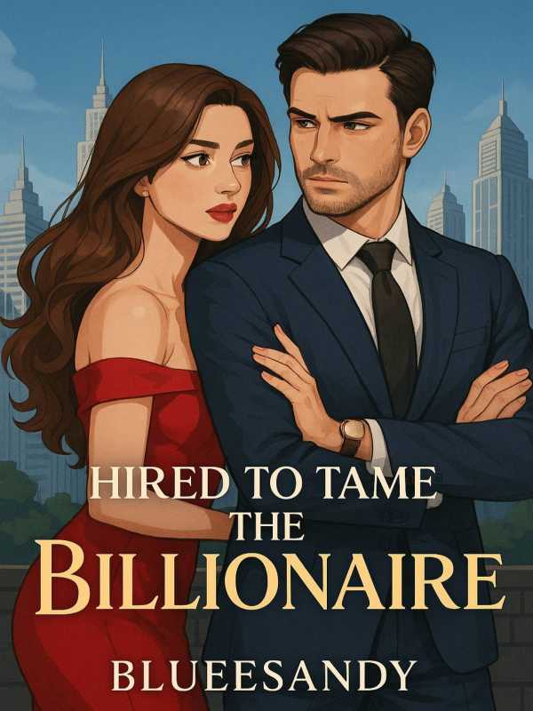 Hired To Tame The Billionaire