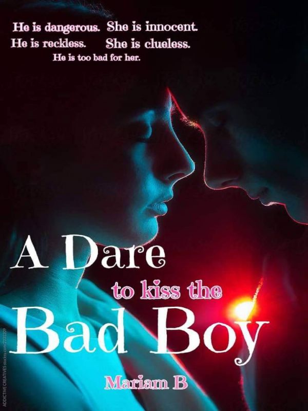 A Dare To Kiss The Bad Boy.
