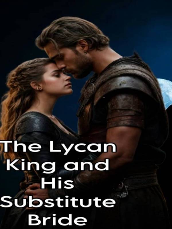 The Lycan King And His Substitute Bride