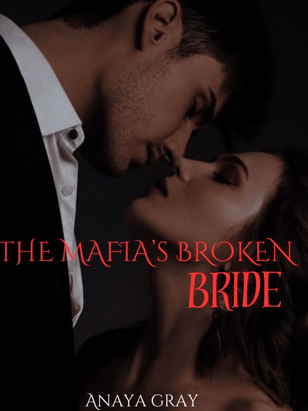 The Mafia’s Broken Bride