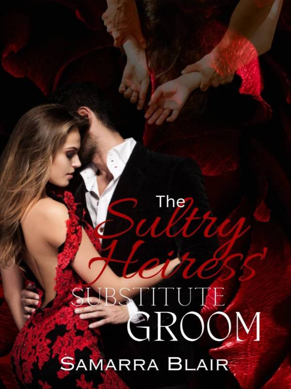 The Sultry Heiress' Substitute Groom
