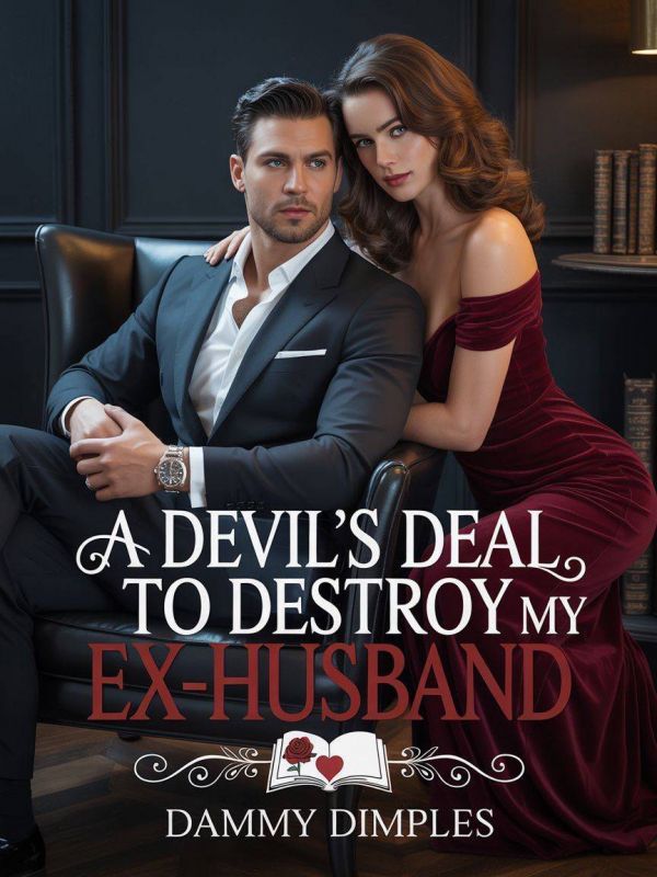 A Devil's Deal To Destroy My Ex-husband