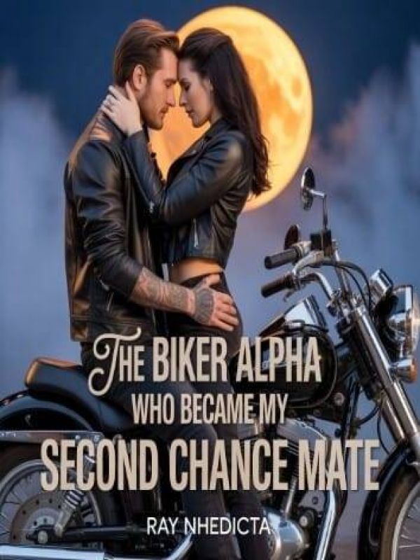 The Biker Alpha Who Became My Second Chance Mate