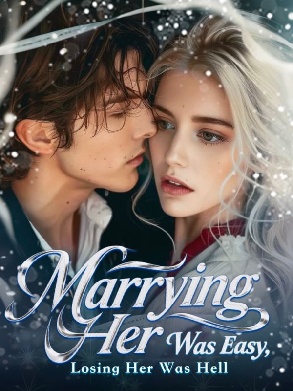 Marrying Her Was Easy, Losing Her Was Hell