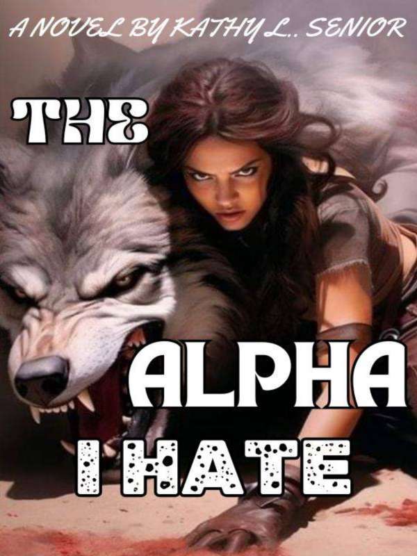The Alpha I Hate