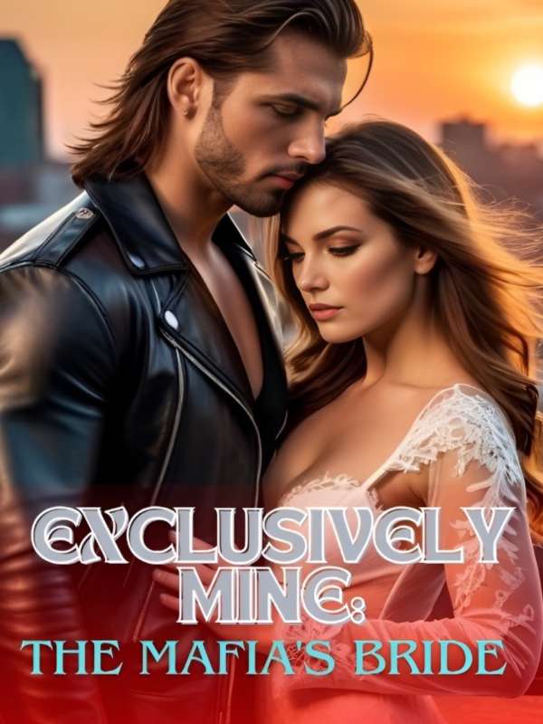 Exclusively Mine: The Mafia’s Bride