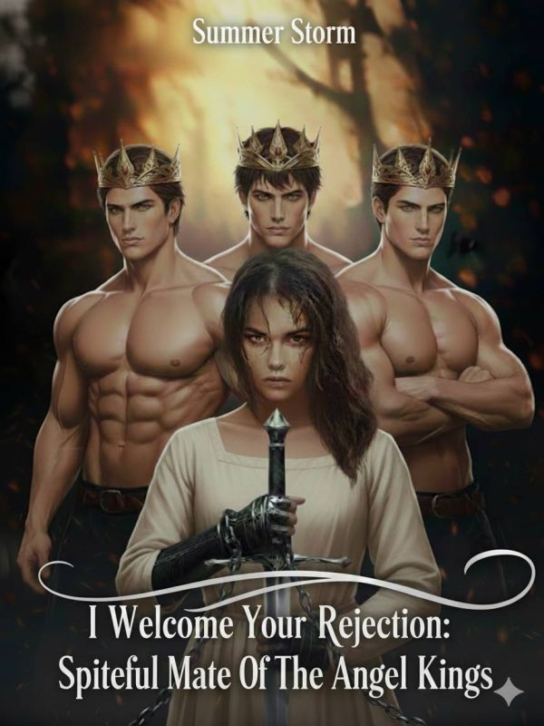 I Welcome Your Rejection: Spiteful Mate Of The Angel Kings
